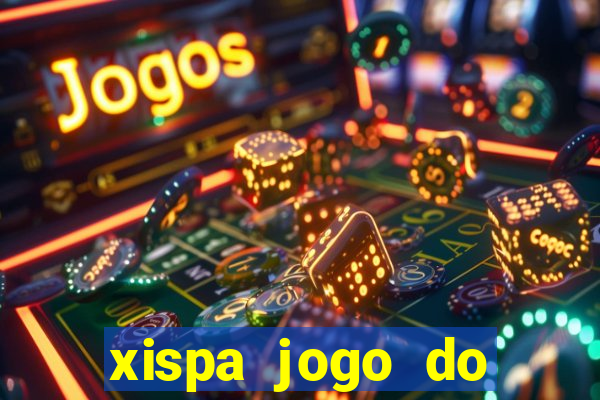 xispa jogo do bicho tabela